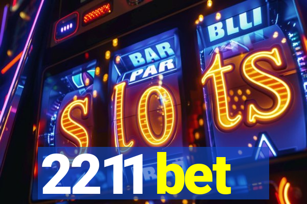 2211 bet